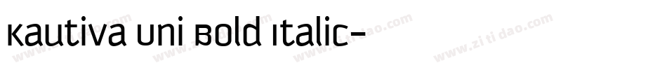 Kautiva Uni Bold Italic字体转换